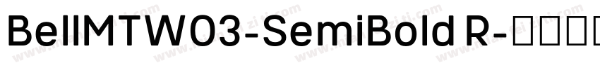 BellMTW03-SemiBold R字体转换